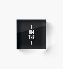 I am the 1 Acrylic Block