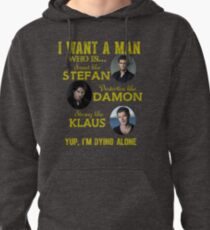 the vampire diaries - i want the man Pullover Hoodie