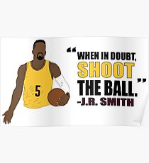 J.R. Smith Quote Poster