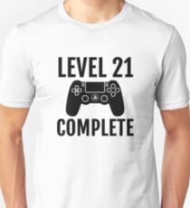 Level 21 Complete Video Gamer 21. Geburtstagsgeschenk Unisex T-Shirt