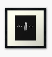 Web Developer Humour - Italic (Leaning) Tower Of Pisa Framed Print