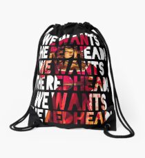 We Wants the Redhead! Drawstring Bag