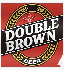 Double Brown - Nectar of the Gods Poster