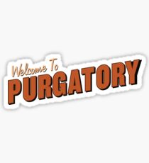 Welcome to Purgatory Sticker