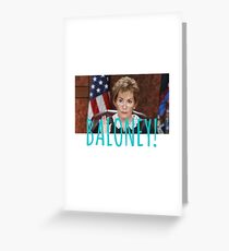 JUDGE JUDY BALONEY Greeting Card