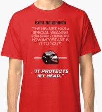 Kimi Raikkonen - "It protects my head." Classic T-Shirt
