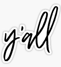 Y'all: Stickers | Redbubble