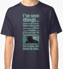 like tears in rain - blade runner quote Classic T-Shirt
