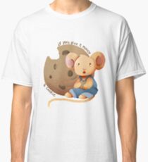 If You Give a Mouse a Cookie Classic T-Shirt