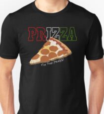 Prizza- For Your Health! (Dark) Unisex T-Shirt