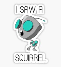 I saw a squirrel Sticker