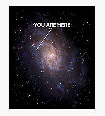 You Are Here Universe Galaxy Photographic Print