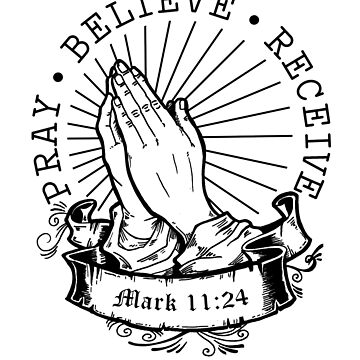 Pray Believe Receive Mark 11:24 Praying Hands Christian Bible Verse |  Sticker