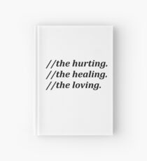 The hurting the healing Hardcover Journal