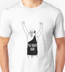 The Trash Man Unisex T-Shirt