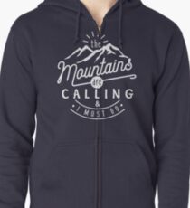 The Mountains Are Calling And I Must Go Zipped Hoodie