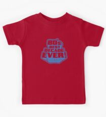 80's Best Decade Ever! Retro Distressed Logo Kids Tee