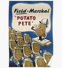 Field Marshal 'Potato Pete' Poster