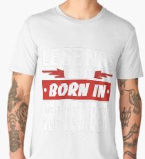 LEGENDS ARE BORN IN SEPTEMBER Men's Premium T-Shirt