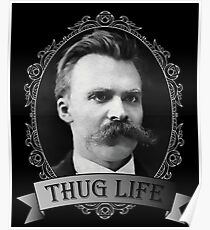 Friedrich Nietzsche Thug Leben Poster