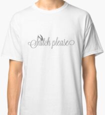 Snitch Please Classic T-Shirt