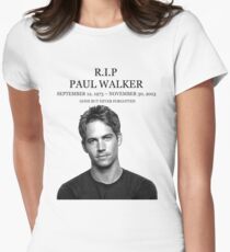 PAUL WALKER GONE NEVER FORGOTTEN Women's Fitted T-Shirt
