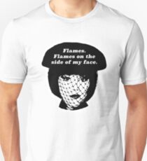Flames on the Side of My Face Unisex T-Shirt