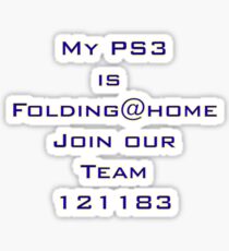 My PS3 is Folding@home Join our Team 121183 Sticker