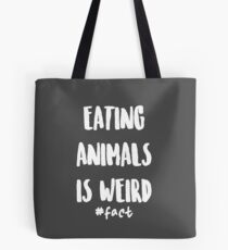 Eating Animals Is Weird Tote Bag