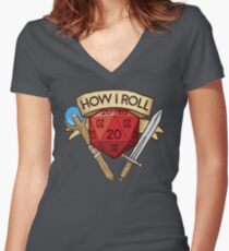 How I Roll d20 Dungeons and Dragons Dice RPG Women's Fitted V-Neck T-Shirt