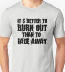 its better to burn out than fade away neil young