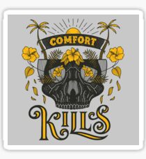 Comfort Kills Sticker