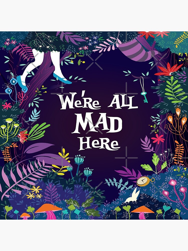 "WE'RE ALL MAD HERE" Canvas Print by TLJ718 Redbubble