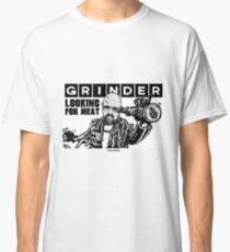 Grinder - Looking for meat Classic T-Shirt