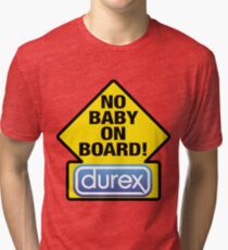 NO BABY ON BOARD Tri-blend T-Shirt