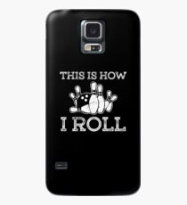 This Is How I Roll Shirt Case/Skin for Samsung Galaxy