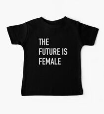 THE FUTURE IS FEMALE bold white Baby Tee