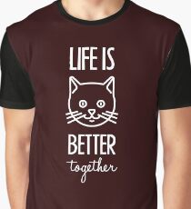 Life Is Better Together Cat White 4 Graphic T-Shirt