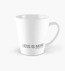 LESS IS MORE Tall Mug