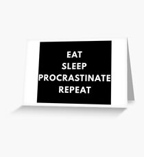 Procrastinate Greeting Card