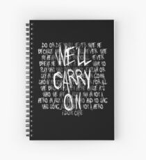 We'll Carry On Spiral Notebook