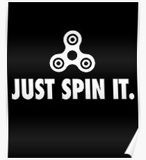 Fidget Spinner Just Spin It Poster