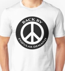 Peace - back by popular demand Unisex T-Shirt