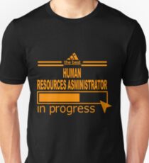 HUMAN RESOURCES ASMINISTRATOR Unisex T-Shirt