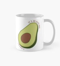 It's An Avocado, Thanks Mug