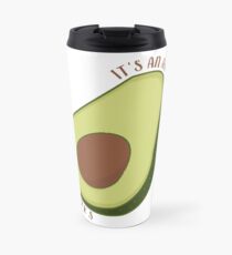It's An Avocado, Thanks Travel Mug