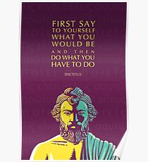 Epictetus Quote: Do What You Have to Do Poster