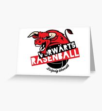 VORWÄRTS RASENBALL - LEIPZIG ÜBERALL Greeting Card