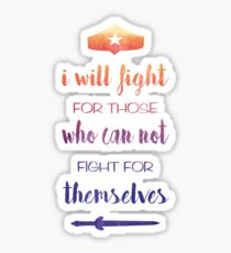 I Will Fight For Those Who Can Not Fight For Themselves Sticker