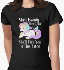 She's Beauty She's Grace She'll Kick You in the Face Cute Unicorn Women's Fitted T-Shirt